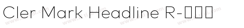 Cler Mark Headline R字体转换